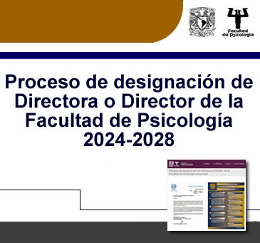 Proceso -Designación de Directora o Director de la Facultad de Psicología