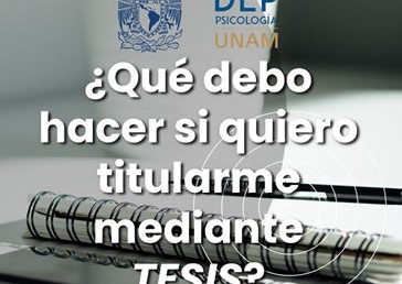 ¿Qué debo hacer si quiero titularme mediante TESIS?