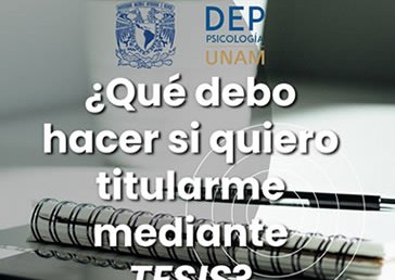 ¿Qué debo hacer si quiero titularme mediante Tesis?