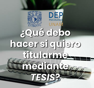 ¿Qué debo hacer si quiero titularme mediante Tesis?